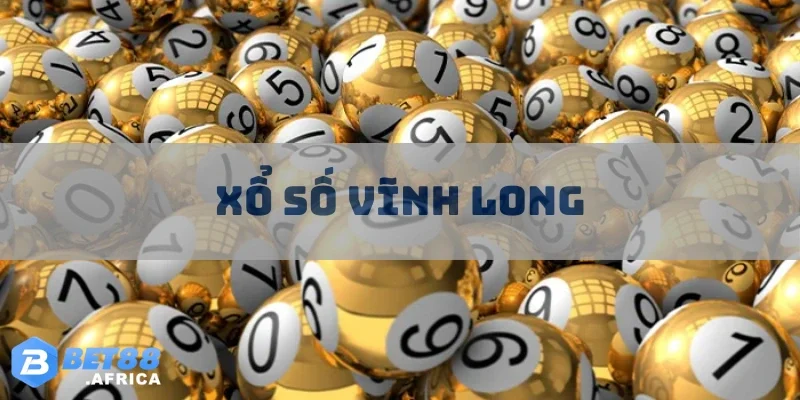 Xổ Số Vĩnh Long - Sân Chơi Hấp Dẫn Bậc Nhất Tại Việt Nam 8 xo so vinh long